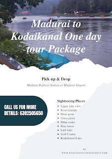 Madurai to Kodaikanal One day Trip Package madurai to kodaikanal one day trip
